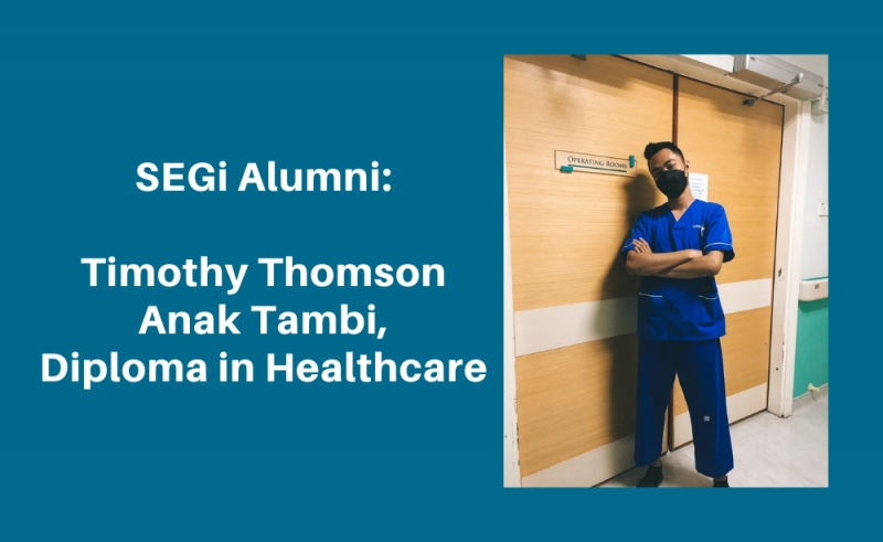 segi-alumni-timothy-thomson-anak-tambi-diploma-in-healthcare-segi